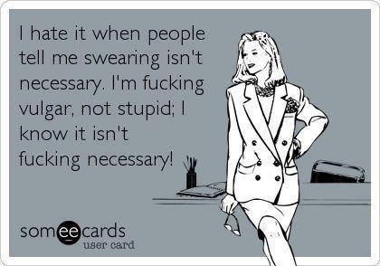 Funny-quote-Swearing-isnt-necessary